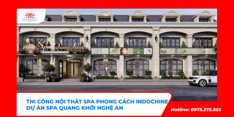 thi công nội thất spa phong cách Indochine